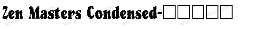 Zen Masters Condensed字体转换